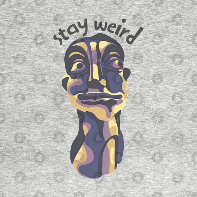 Stay Weird by Slightly Unhinged